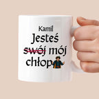 Kubek z nadrukiem "Jesteś (swój) mój chłop" SPERSONALIZOWANY v2