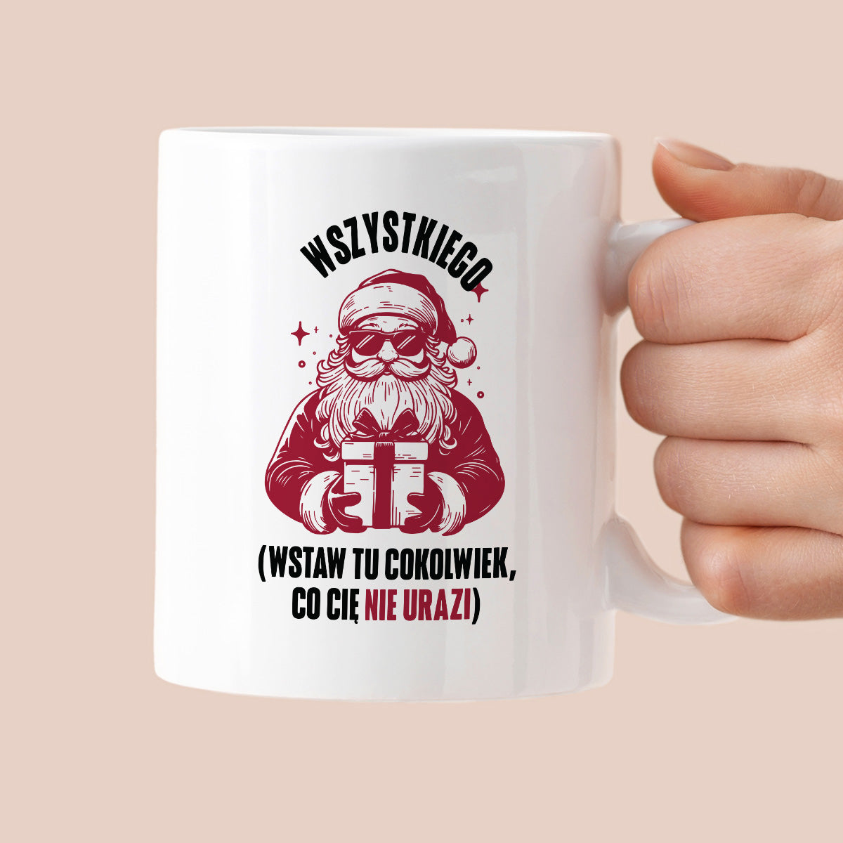 Kubek świąteczny z Mikołajem - "Wszystkiego (wstaw tu cokolwiek, co Cię nie urazi)