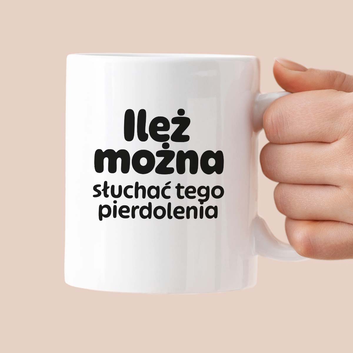 Kubek z nadrukiem - "Ileż można słuchać tego pierdolenia"