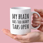 Kubek z nadrukiem "My brain has too many tabs open"