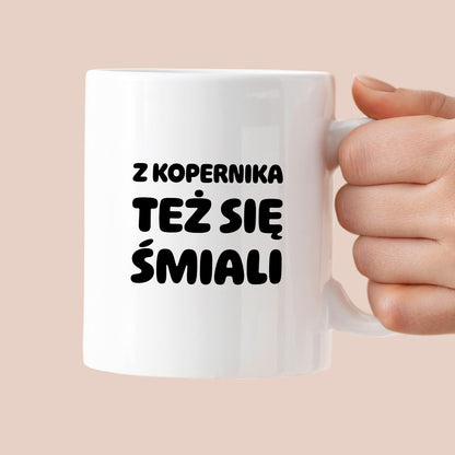 Kubek z nadrukiem - "Z Kopernika też się śmiali"