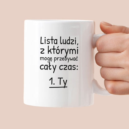 Kubek z nadrukiem - "Lista ludzi, z którymi mogę przebywać cały czas"