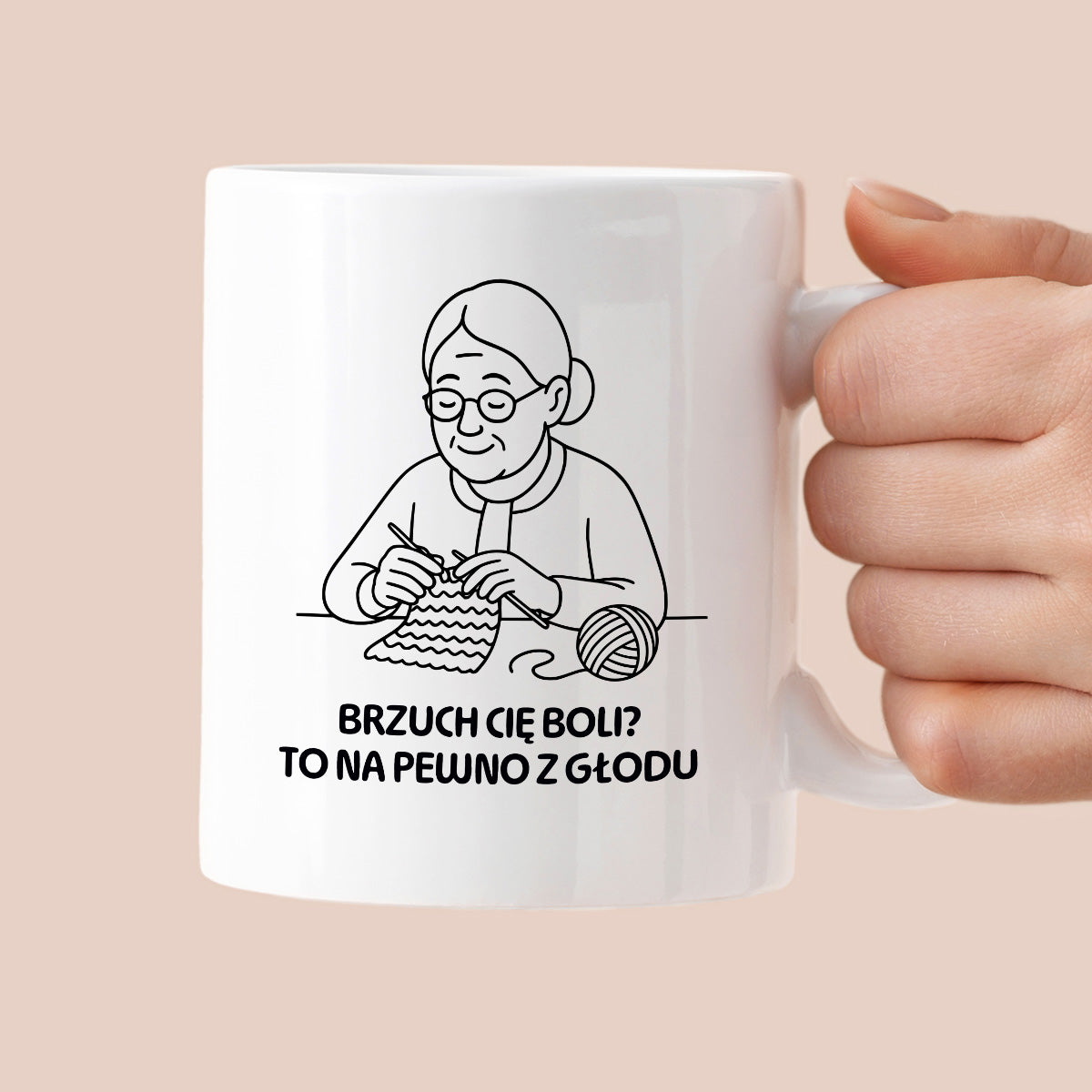 Kubek dla Babci / Dziadka - "Brzuch Cię boli? To na pewno z głodu"