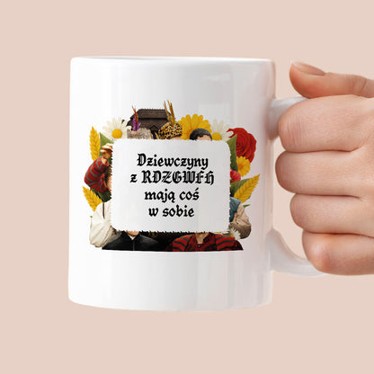Kubek z nadrukiem "Dziewczyny z RDZGWFH mają coś w sobie" NOWE 1670