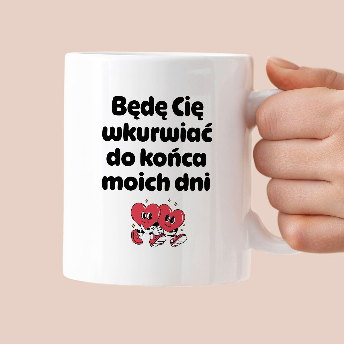 Kubek z nadrukiem "Będę Cię wkurwiać do końca moich dni" I