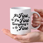 Kubek z nadrukiem "It’s Fine, I’m Fine, Everything’s Fine"