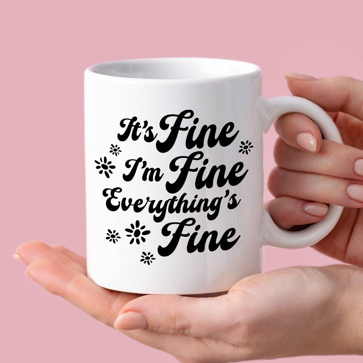 Kubek z nadrukiem "It’s Fine, I’m Fine, Everything’s Fine"