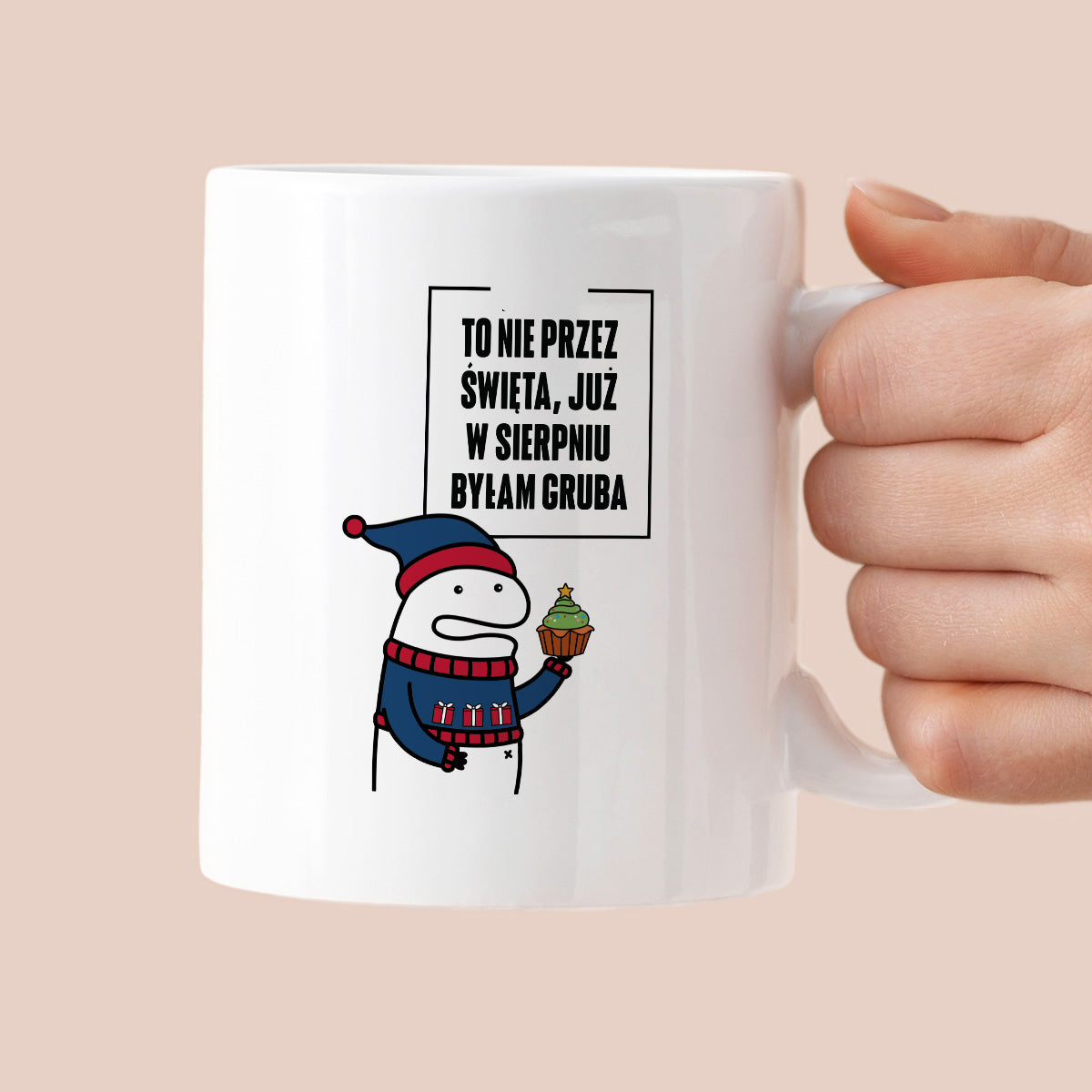 Kubek świąteczny mem "To nie przez Święta już w sierpniu byłam gruba"