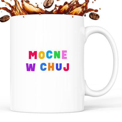Kubek z kolorowym nadrukiem "mocne w chuj"