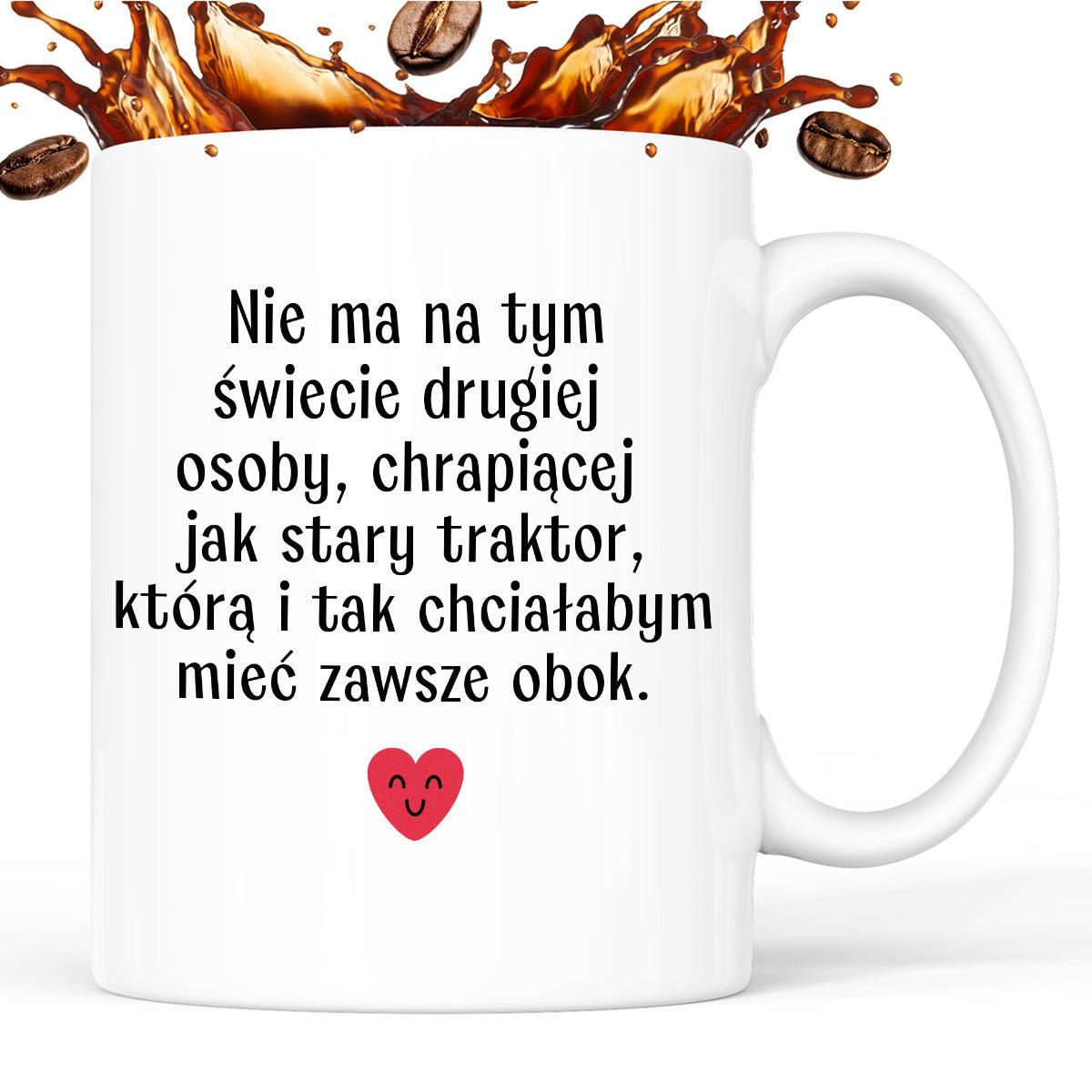 Kubek z nadrukiem "Nie ma na tym świecie drugiej osoby, chrapiącej jak