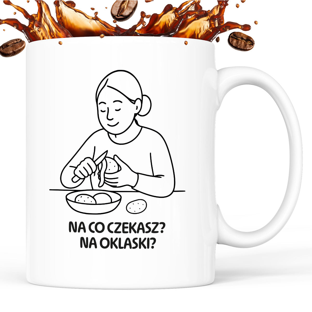 Kubek z nadrukiem "Na co czekasz? Na oklaski?" - Cytaty MAMY - DZIEŃ MAMY