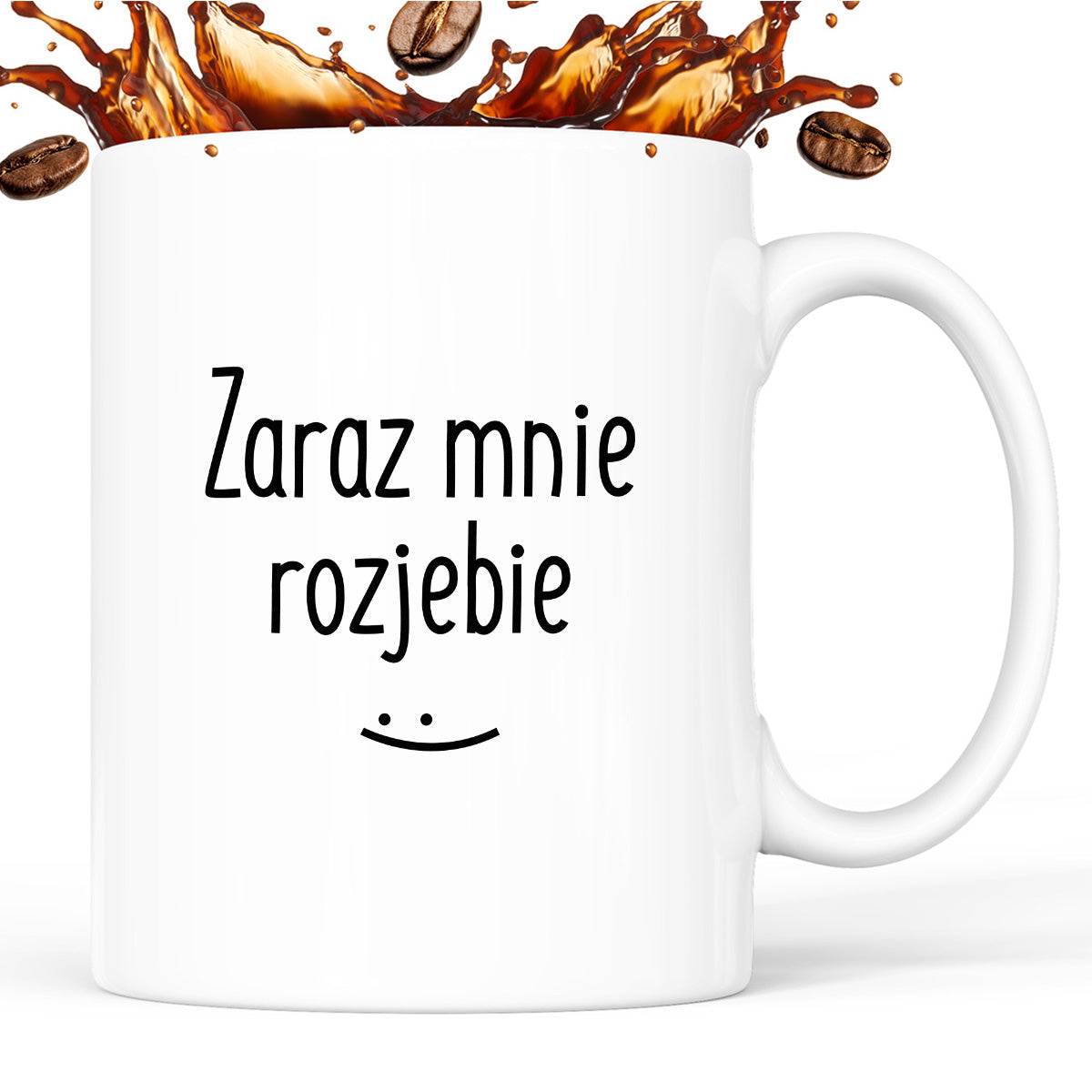 Kubek z nadrukiem "Zaraz mnie rozjebie"