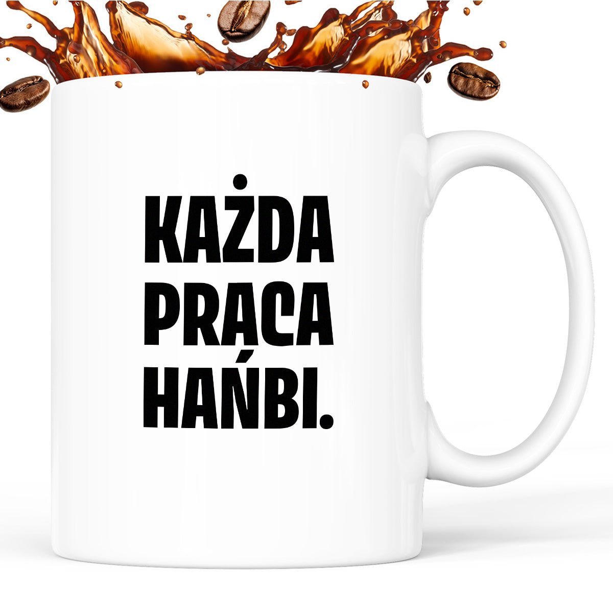 Kubek z nadrukiem - "Każda praca hańbi."