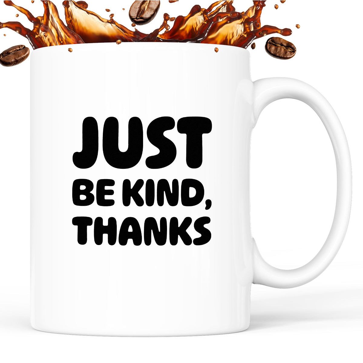 Kubek z nadrukiem "Just be kind, thanks"