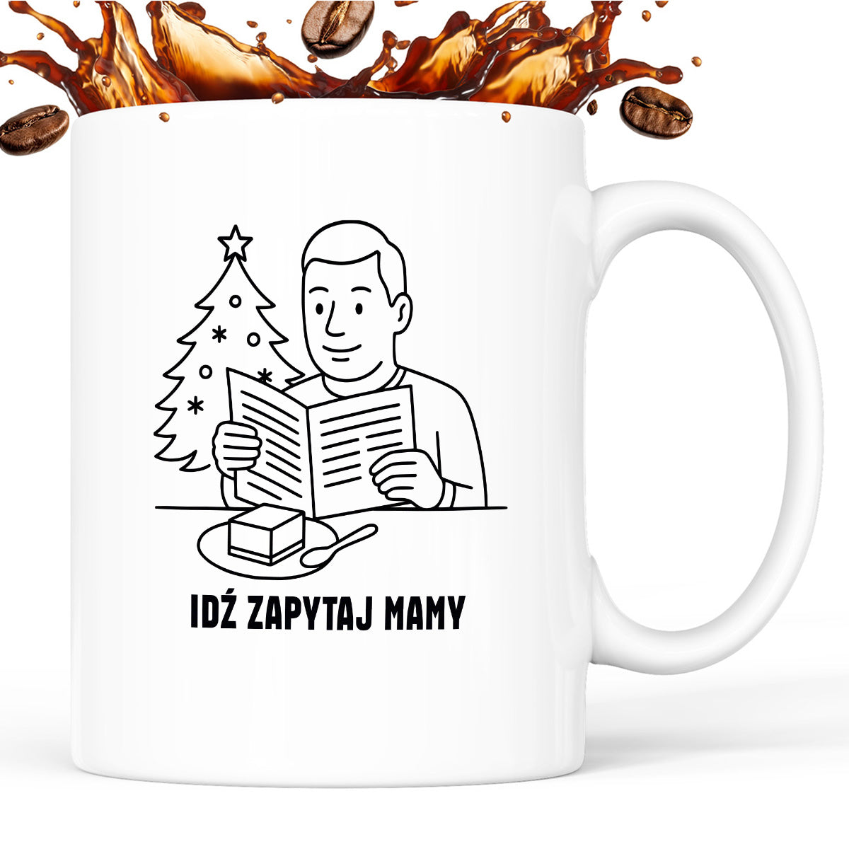 Kubek świąteczny z cytatem TATY - "Idź zapytaj mamy"