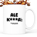 Kubek z nadrukiem "ALE KAWKA"