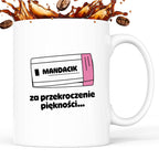 Kubek z nadrukiem "Mandacik za przekroczenie prędkości"