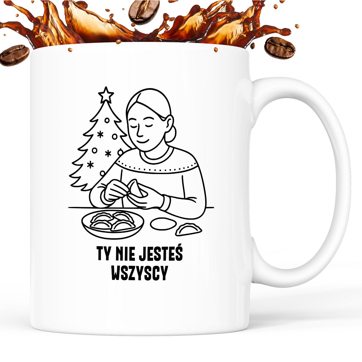 Kubek świąteczny z cytatem MAMY - "Ty nie jesteś wszyscy"