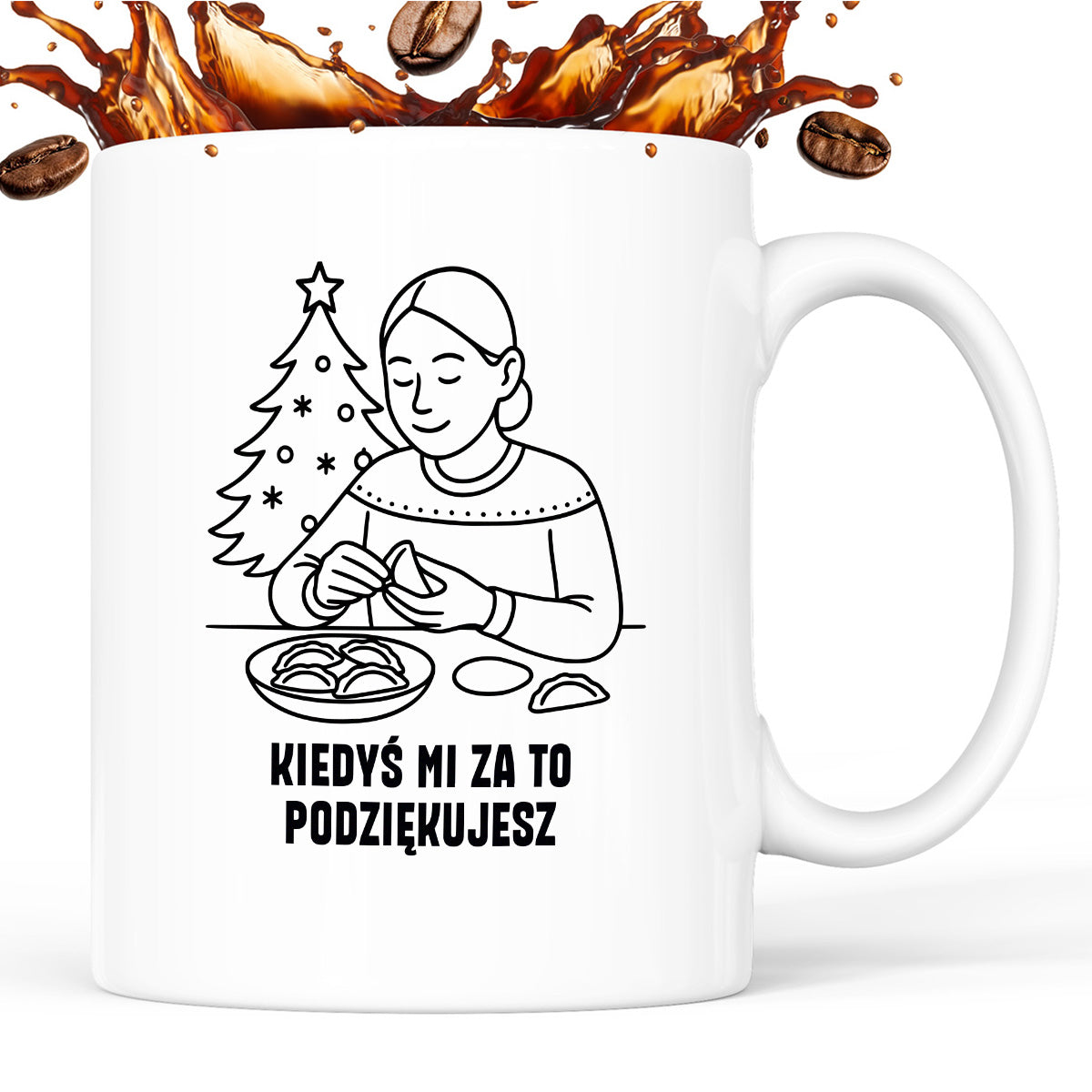 Kubek świąteczny z cytatem MAMY - "Kiedyś mi za to podziękujesz"