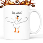 Kubek z nadrukiem - "Jakiś problem?" GĄSKA
