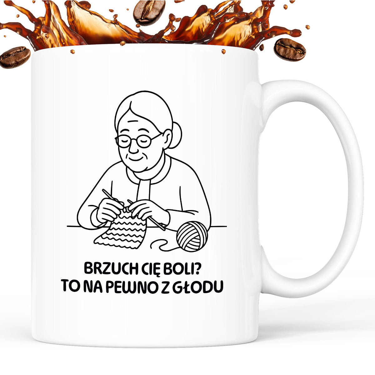 Kubek dla Babci / Dziadka - "Brzuch Cię boli? To na pewno z głodu"