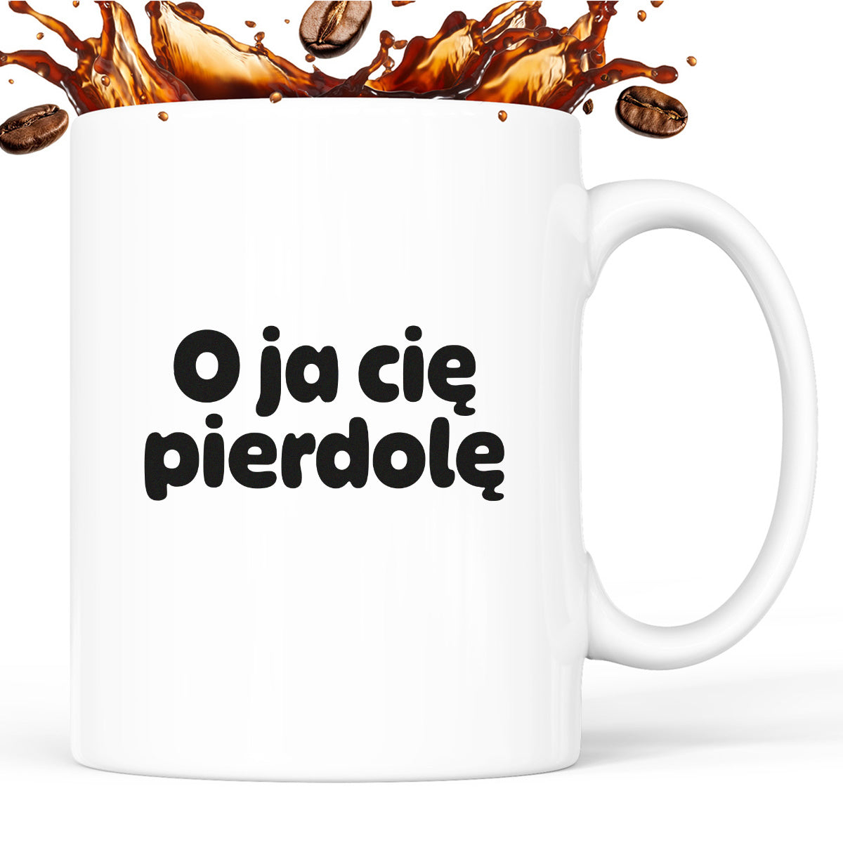 Kubek z nadrukiem - "O ja cię pierdolę"