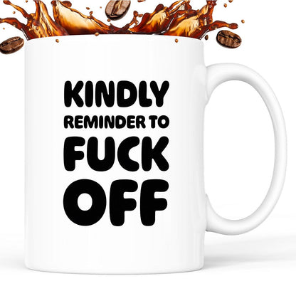 Kubek z nadrukiem "Kindly reminder to fuck off"
