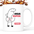 Kubek z nadrukiem "Moja dupcia z IMIENIEM"