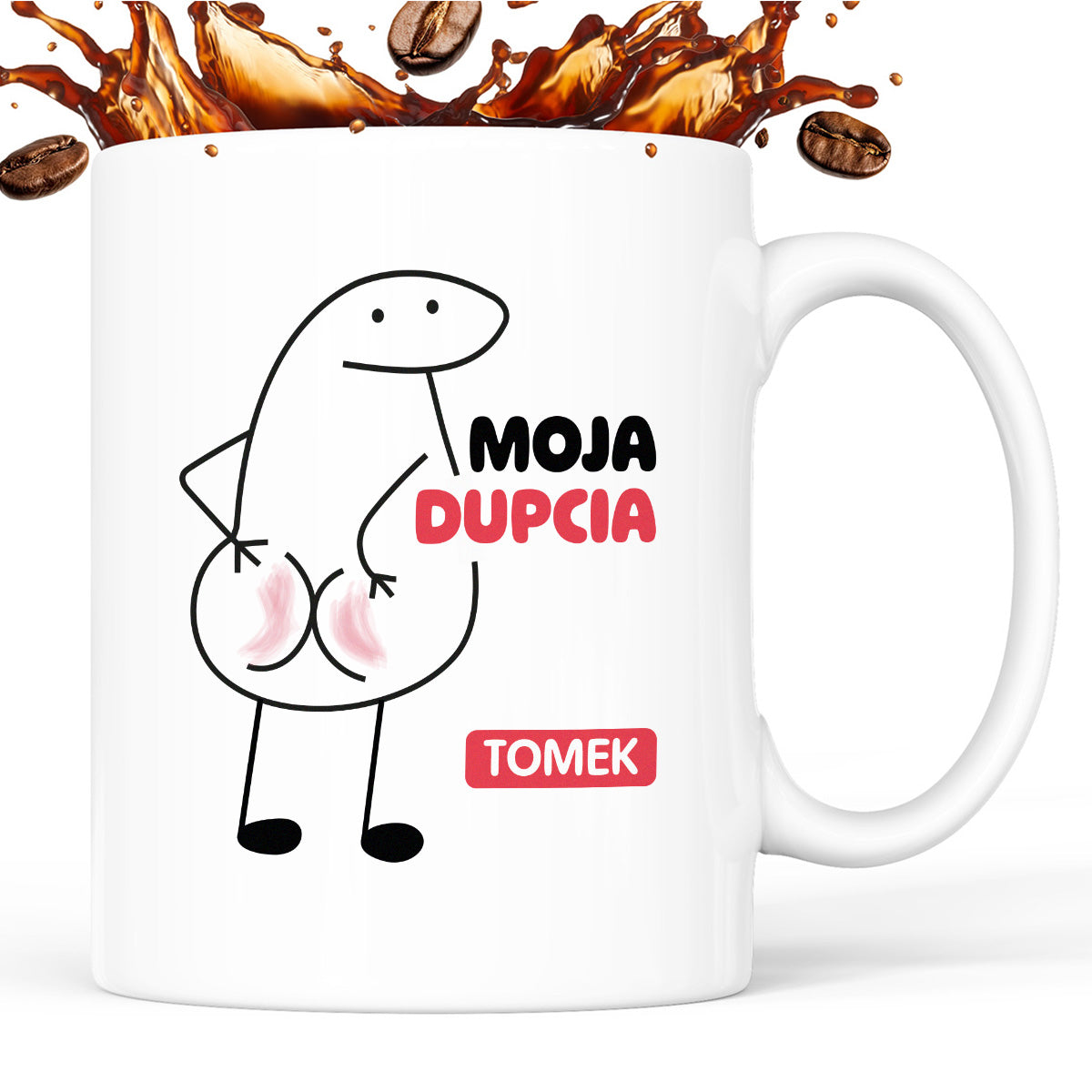 Kubek z nadrukiem "Moja dupcia z IMIENIEM"