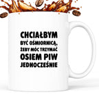 Kubek z nadrukiem - "Chciałbym być ośmiornicą"
