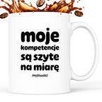 Kubek z nadrukiem "moje komeptencje są szyte na miarę"