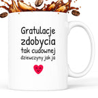 Kubek z nadrukiem - "Gratulacje zdobycia tak cudownej dziewczyny jak ja"