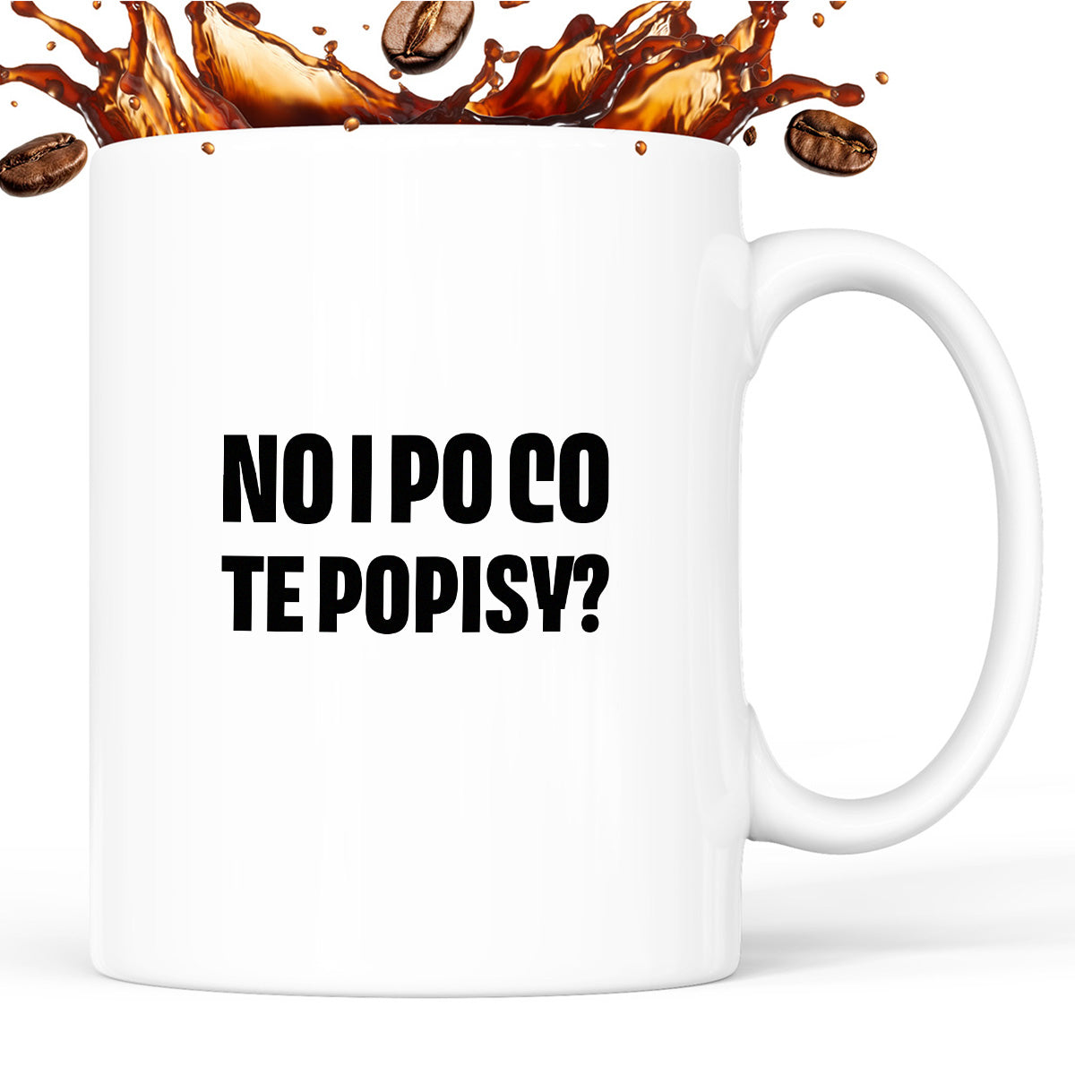 Kubek z nadrukiem - "No i po co te popisy?"