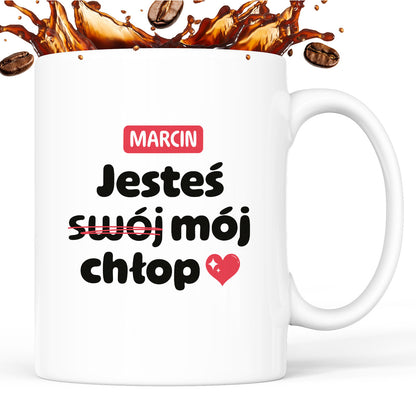 Kubek z IMIENIEM "Jesteś (swój) mój chłop" II