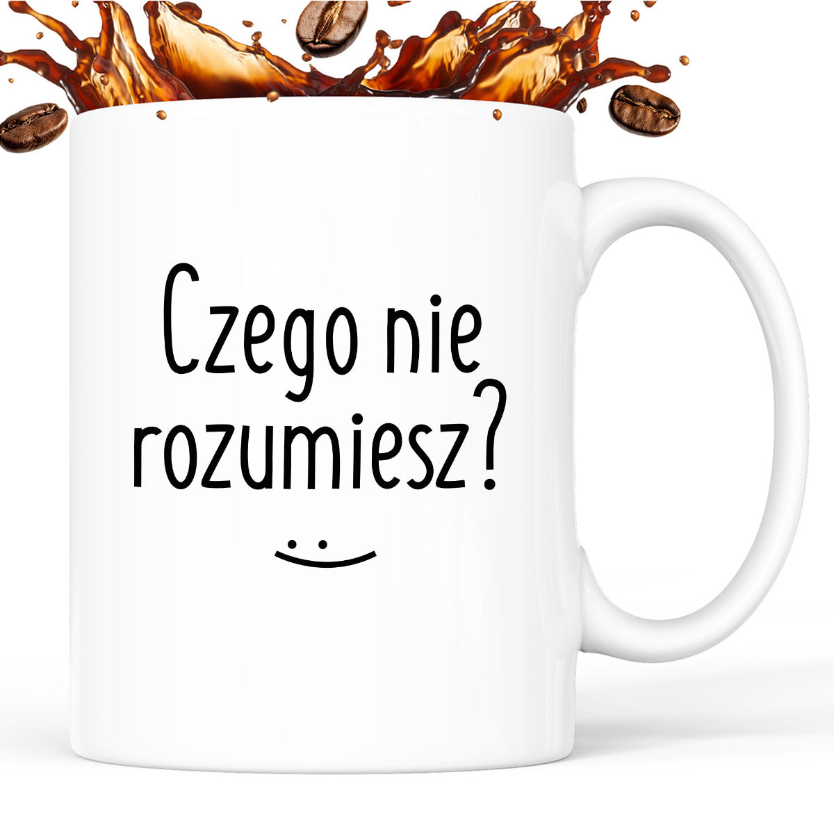 Kubek z nadrukiem "Czego nie rozumiesz?"