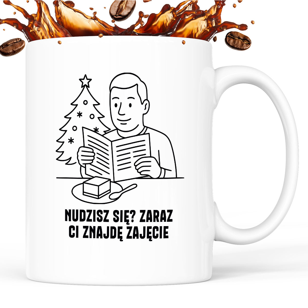 Kubek świąteczny z cytatem TATY - "Nudzisz się? Zaraz Ci znajdę zajęcie"