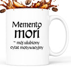 Kubek z nadrukiem "Memento mori - mój ulubiony cytat motywacyjny" v2