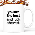 Kubek z nadrukiem - "you are the best and fuck the rest"