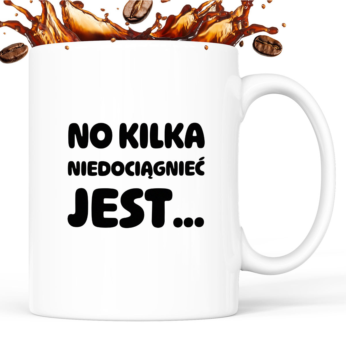 Kubek z nadrukiem - "No kilka niedociągnięć jest..."