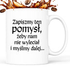 Kubek z nadrukiem "Zapiszmy ten pomysł i myślmy dalej" v2
