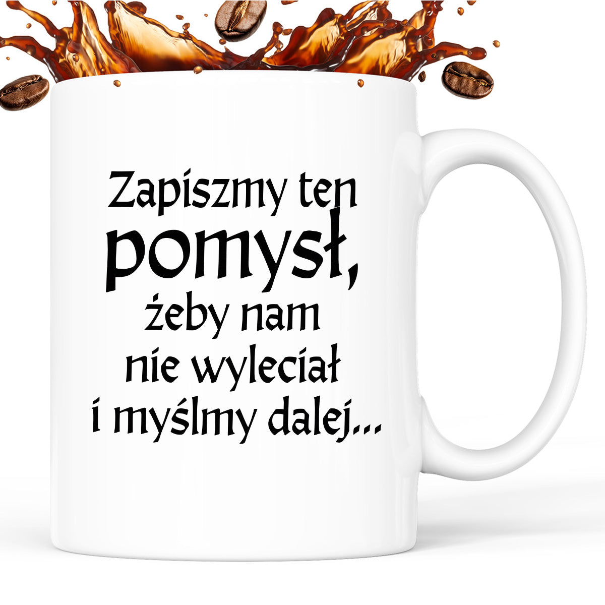 Kubek z nadrukiem "Zapiszmy ten pomysł i myślmy dalej" v2