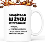 Kubek z nadrukiem - "Najważniejsze w życiu jest zdrowie!"