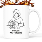 Kubek z nadrukiem "Patrzcie kto to wstał" - Cytaty MAMY - DZIEŃ MAMY