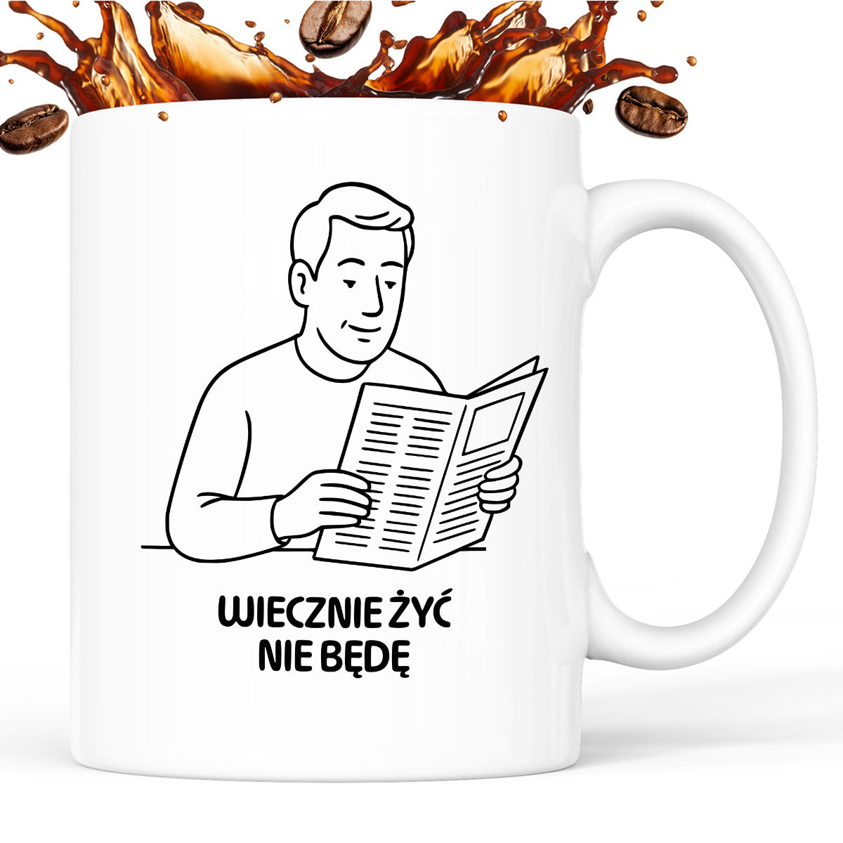 Kubek z nadrukiem "Wiecznie żyć nie będę" - Cytaty TATY - DZIEŃ TATY