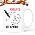 Kubek z nadrukiem "Kocham Cię, ale czasem..." - WALENTYNKI