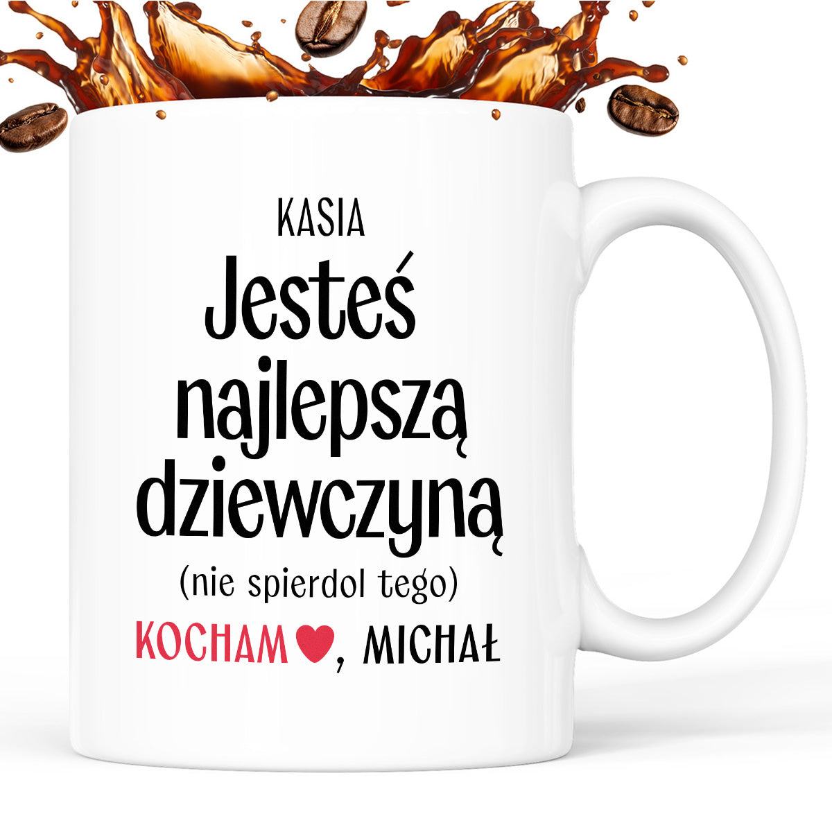 Kubek spersonalizowany z nadrukiem "Jesteś najlepszą dziewczyną (nie s