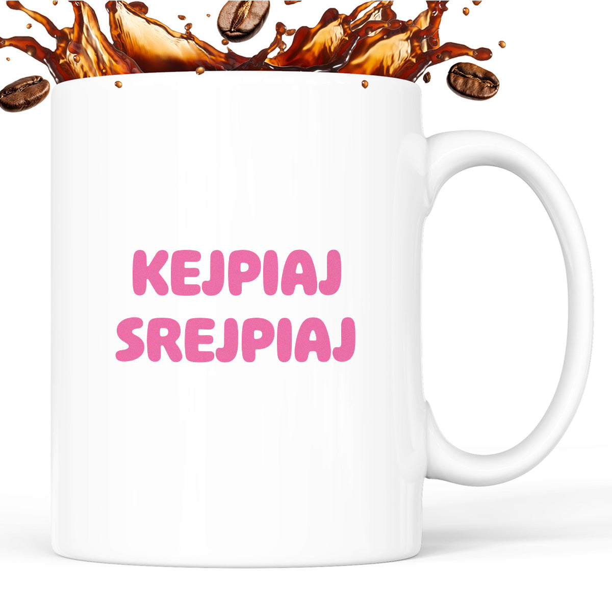 Kubek z nadrukiem "KejPiaI SREJPIAI"