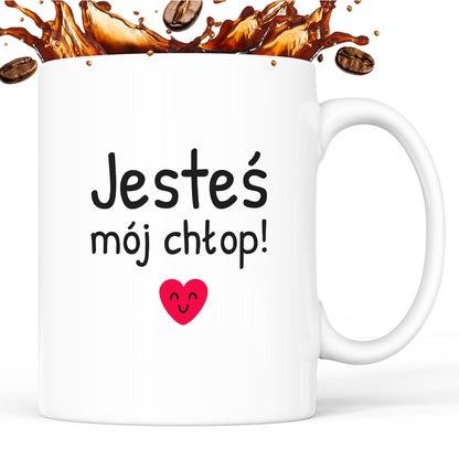 Kubek z nadrukiem - "Jesteś mój chłop!"