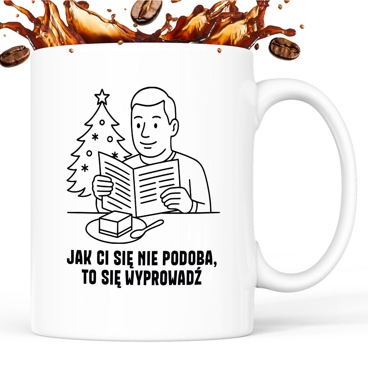 Kubek świąteczny z cytatem TATY - "Jak Ci się nie podoba, to sie wyprowadź"