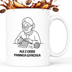 Kubek dla Babci / Dziadka - "Ale z Ciebie pannica wyrosła"